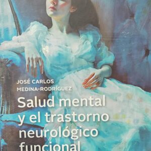 Salud mental y el trastorno neurológico funcional